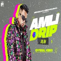 Amli Drip A Kay New Punjabi Songs 2022 By A Kay Poster